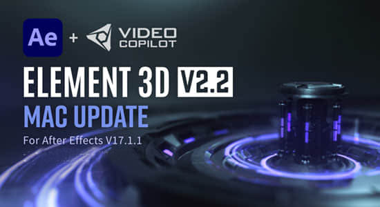 Element 3D v2.2.2.2169 Mac破解版 AE插件